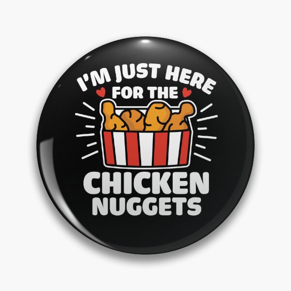 Item preview, I'm Just Here For The Chicken Nuggets designed and sold by NQArtist.