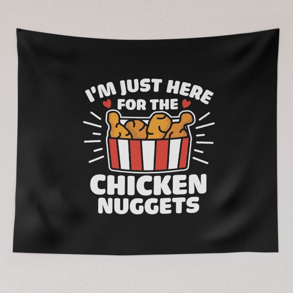 Item preview, I'm Just Here For The Chicken Nuggets designed and sold by NQArtist.
