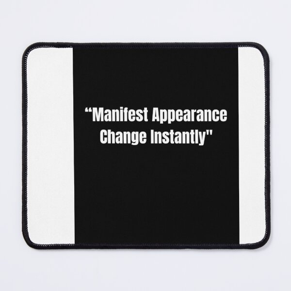 Item preview, "Manifest Appearance Change Instantly" designed and sold by CUTESTUFFnow.