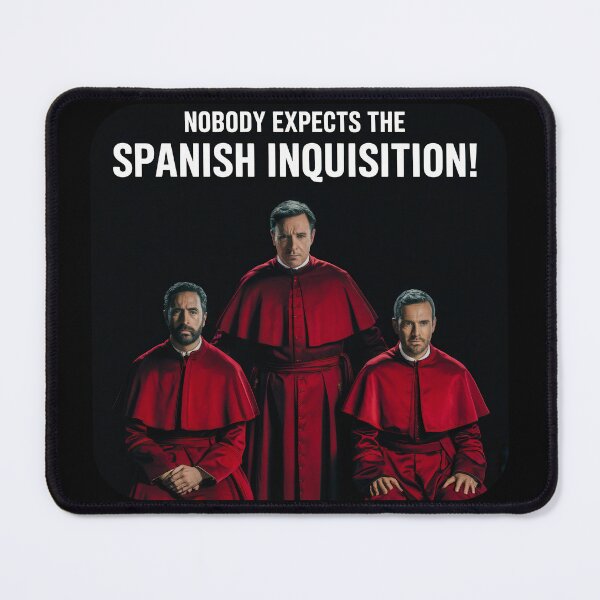 Item preview, Nobody Expects The Spanish Inquisition! designed and sold by Angry Swan Designs.