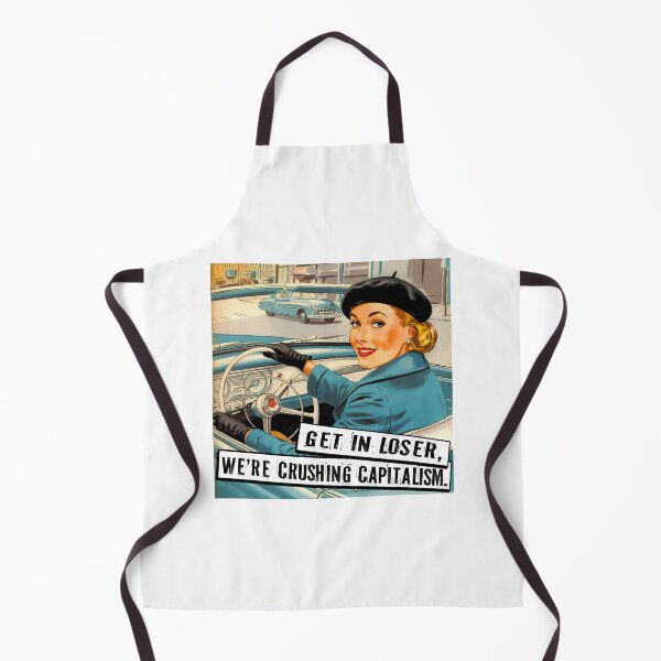Item preview, Get In Loser, We're Crushing Capitalism designed and sold by Angry Swan Designs.