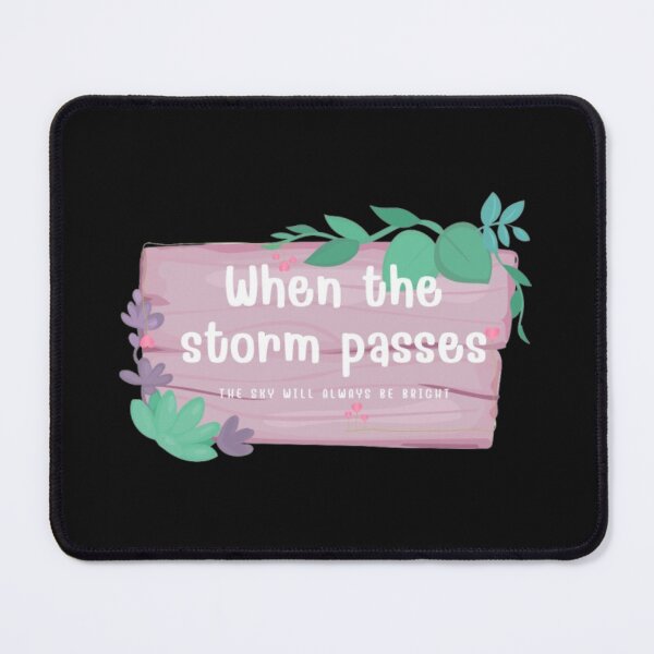 Item preview, When the storm passes the sky will always be bright designed and sold by Jummydesign.