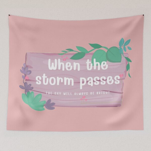 Item preview, When the storm passes the sky will always be bright designed and sold by Jummydesign.