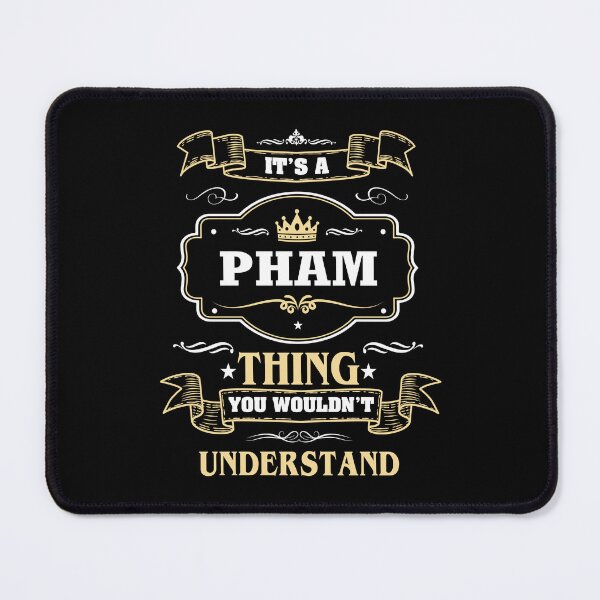 Item preview, It Is A Pham Thing You Wouldn't Understand Pham Name Shirt designed and sold by GensBarlow.