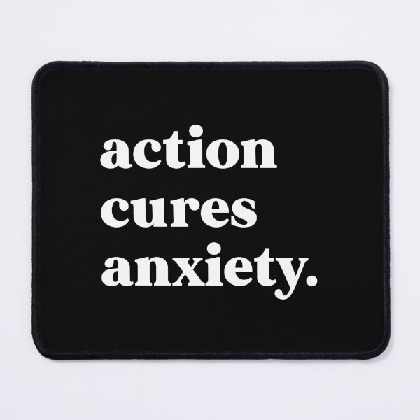 Item preview, action cures anxiety designed and sold by weirdly weird.