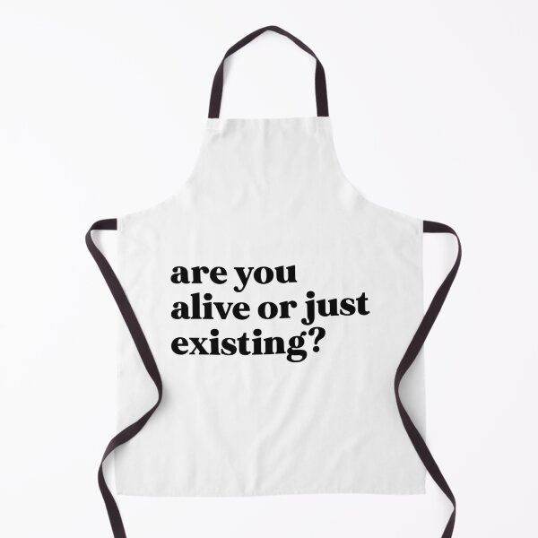 Item preview, are you alive or just existing designed and sold by weirdly weird.