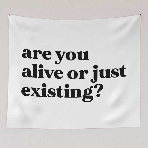 Item preview, are you alive or just existing designed and sold by weirdly weird.