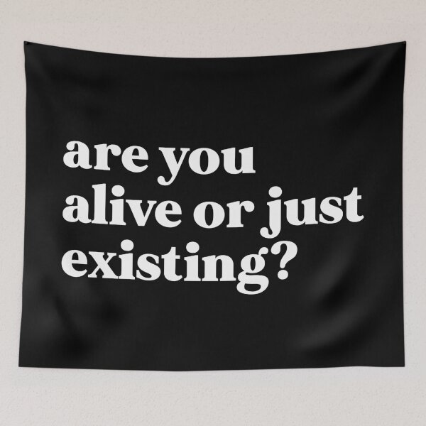 Item preview, are you alive or just existing designed and sold by weirdly weird.