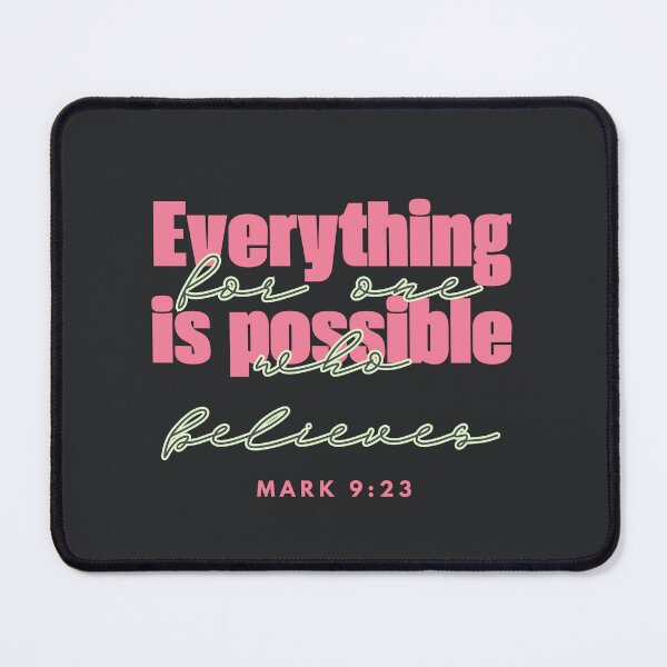 Item preview, Uplifting words: Everything is possible for one who believes - Mark 9:23 - bible verse for you :) designed and sold by I_Love_To_Uplift.