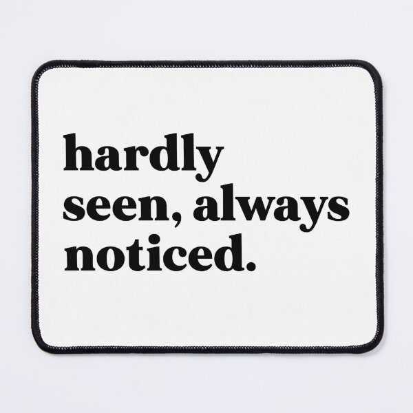 Item preview, hardly seen always noticed designed and sold by weirdly weird.