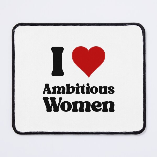 Item preview, I Love Ambitious Women designed and sold by doodle189.