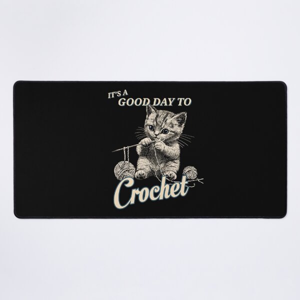 Item preview, It's a Good Day to Crochet - Adorable Kitten Design for Yarn Lovers designed and sold by trendyzcom.