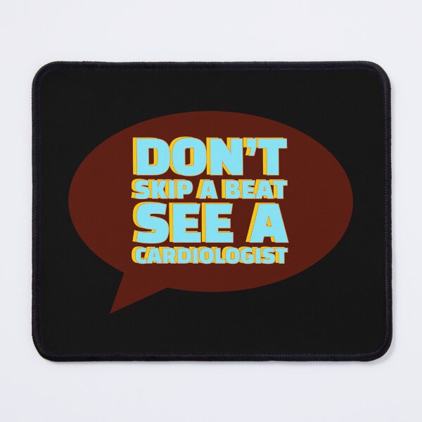 Item preview, Don’t skip a beat, see a cardiologist| Funny medical gifts designed and sold by EmotionArt.