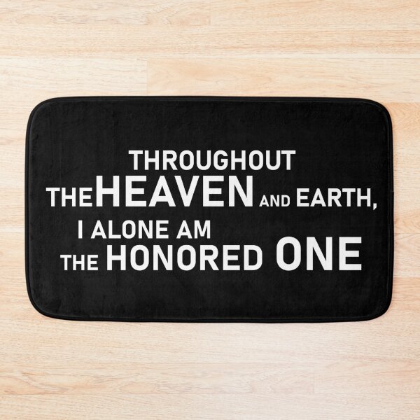 Item preview, Throughout the Heaven and Earth, I alone am the Honored one designed and sold by Style Legion.