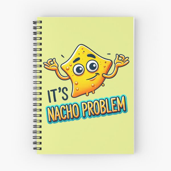 Item preview, It’s Nacho Problem designed and sold by TrendzSlayer.