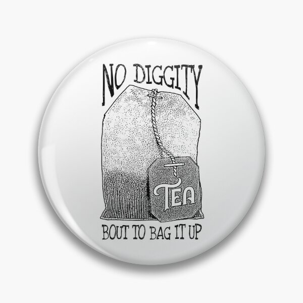 Item preview, Tea Lovers No Diggity Bout to Bag It Up Funny Big Teabag designed and sold by GrandeDuc.