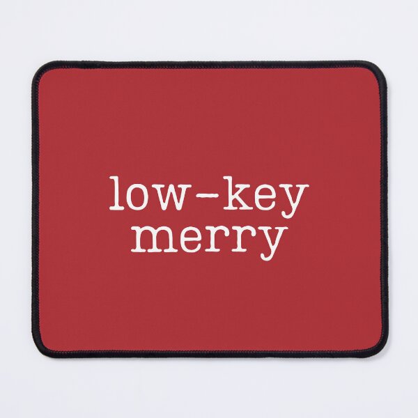Item preview, low-key merry designed and sold by BrownsGeneral.