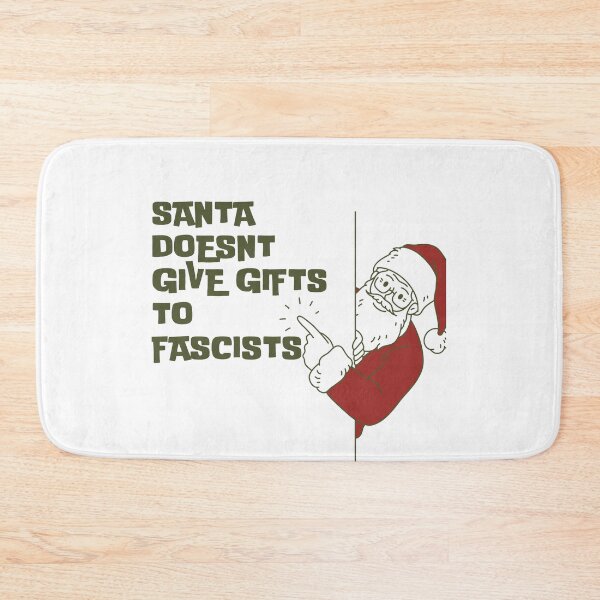 Item preview, Santa Doesn't Give Gifts to Fascists designed and sold by Alittlemaebird.
