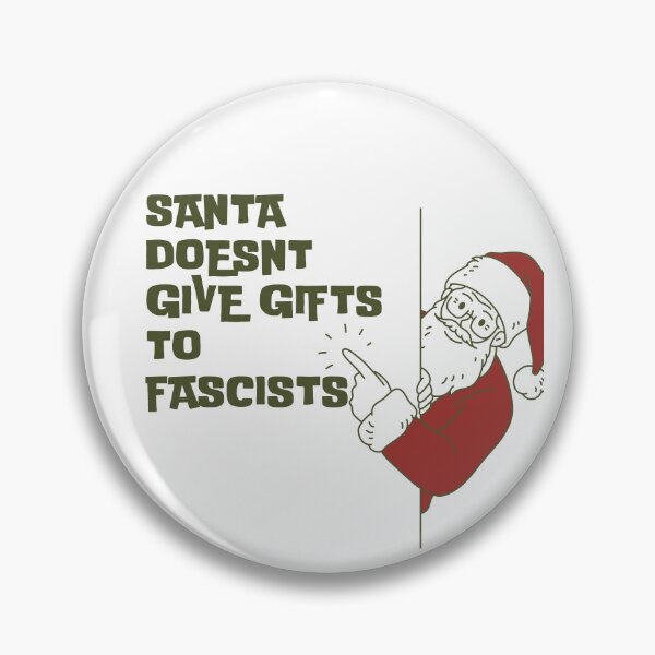 Item preview, Santa Doesn't Give Gifts to Fascists designed and sold by Alittlemaebird.