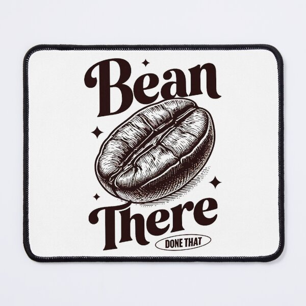 Item preview, Bean There Done That- Funny Coffee Meme designed and sold by Earth Nature Creations.