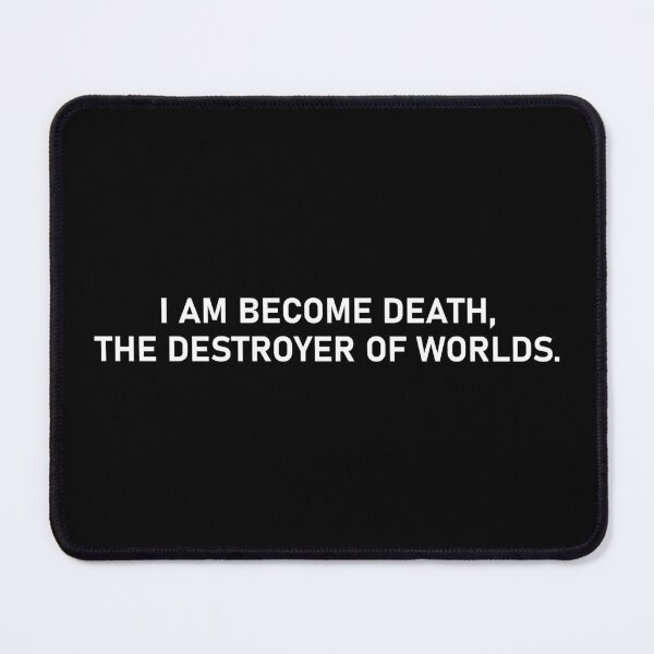 Item preview, I am become Death, the destroyer of worlds. designed and sold by Style Legion.