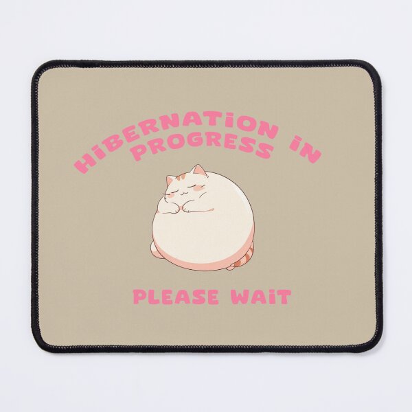 Item preview, HIBERNATION IN PROGRESS PLEASE WAIT designed and sold by La Loca.