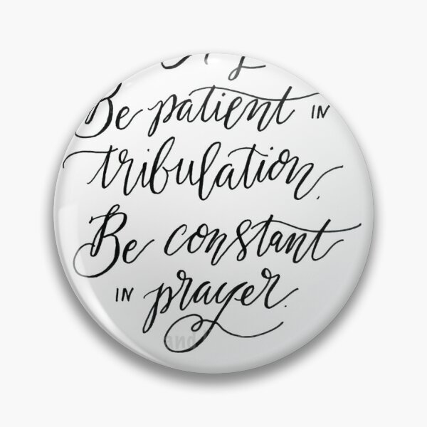 Item preview, Rejoice in Hope, Be Patient in Tribulation, Be constant in Prayer  designed and sold by thefigs.