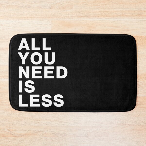 Item preview, Minimalist "All You Need Is Less" Quote designed and sold by Victor Shadehorn.