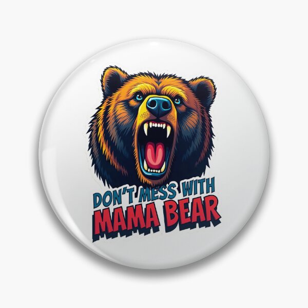 Item preview, Don’t Mess with Mama Bear designed and sold by ArtCreator2023.