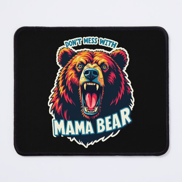 Item preview, Don’t Mess with Fierce Bear designed and sold by ArtCreator2023.