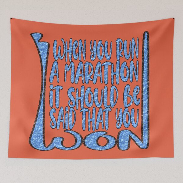 Item preview, When You Run a Marathon, It Should Be Said That You Won – Running Motivation & Fitness Design – Runner Gift designed and sold by sednalafandy79.