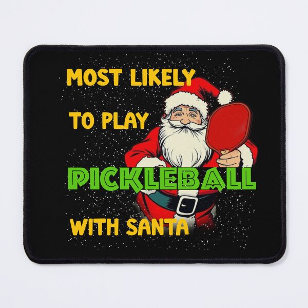 Item preview, Most Likely to Play Pickleball with Santa designed and sold by Klaudesign.