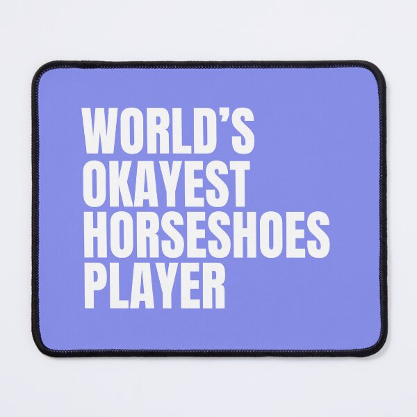 Item preview, World's Okayest Horseshoes Player - White designed and sold by Cutsandsparks.
