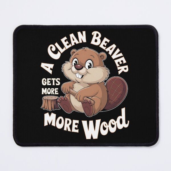 Item preview, A clean beaver gets more wood - Nice beaver - Beaver squad - Beaver lover - Beaver vibes - Soggy beaver designed and sold by JansenGS.