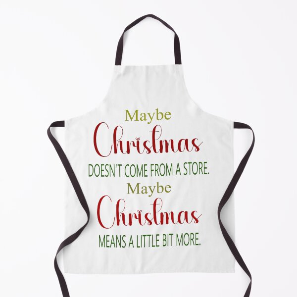 Item preview, Maybe Christmas doesn't come from a store designed and sold by designing01Ar3.