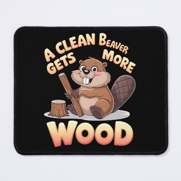 Item preview, Copy of A clean beaver gets more wood - Nice beaver - Beaver squad - Beaver lover - Beaver vibes - Soggy beaver designed and sold by JansenGS.