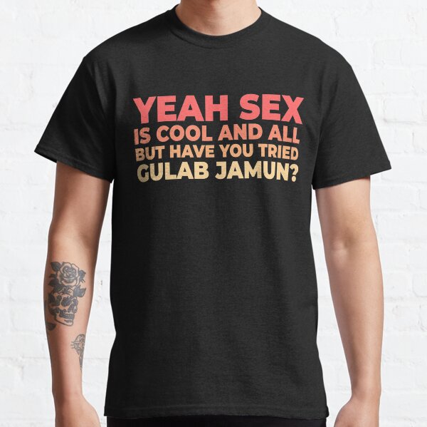 Desi Gulab Jamun Classic T-Shirt