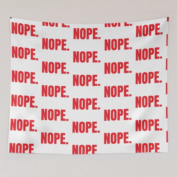 Item preview, NOPE. No, Negative, say No, Hell No designed and sold by PIXEL POP DESIGNS - Beyond the Norm!.