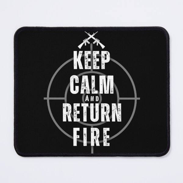 Item preview, Keep Calm and Return Fire designed and sold by PaladinsWife.