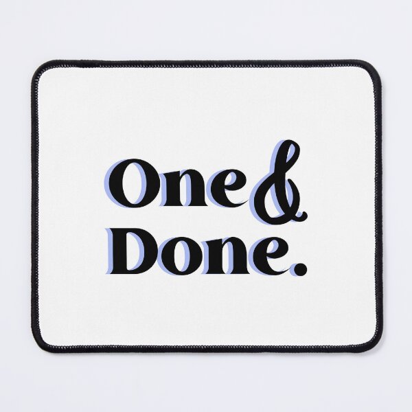Item preview, One and Done designed and sold by designing01Ar3.