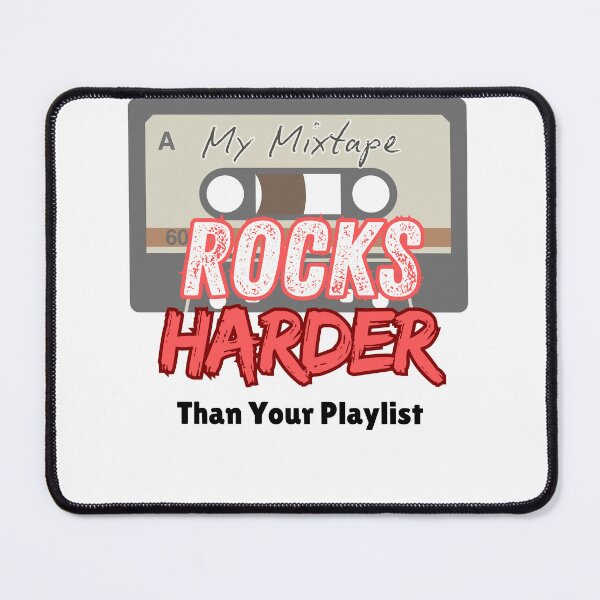 Item preview, Not2Old:  My Mixtape Rocks Harder Than Your Playlist designed and sold by Not2OldTeeShirt.
