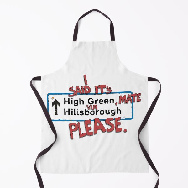 Item preview, I said, "It's High Green, mate Via Hillsborough, please" designed and sold by DesignByMH.