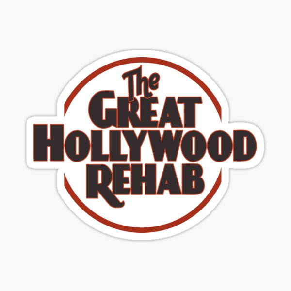 The Great Hollywood Rehab Sticker
