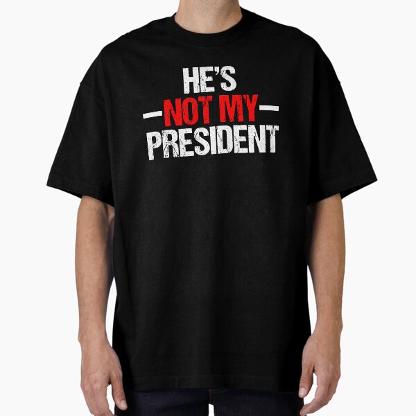 Item preview, He's Not My President designed and sold by Epic Love Designs.
