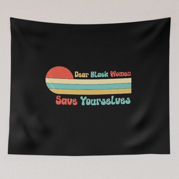 Item preview, Dear Black Women Save Yourselves Inspirational Tee designed and sold by NewAdventure.