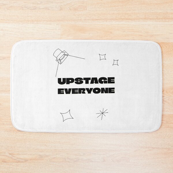 Item preview, Upstage everyone designed and sold by dgutpro87.