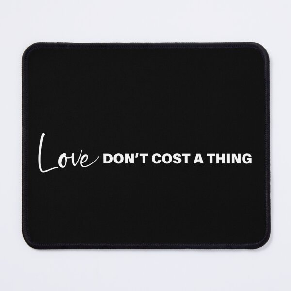 Item preview, Love don't cost a thing designed and sold by egrubbs.