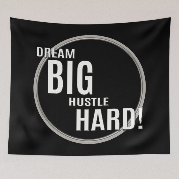 Item preview, DREAM BIG, HUSTLE HARD designed and sold by EvolutionMedia.