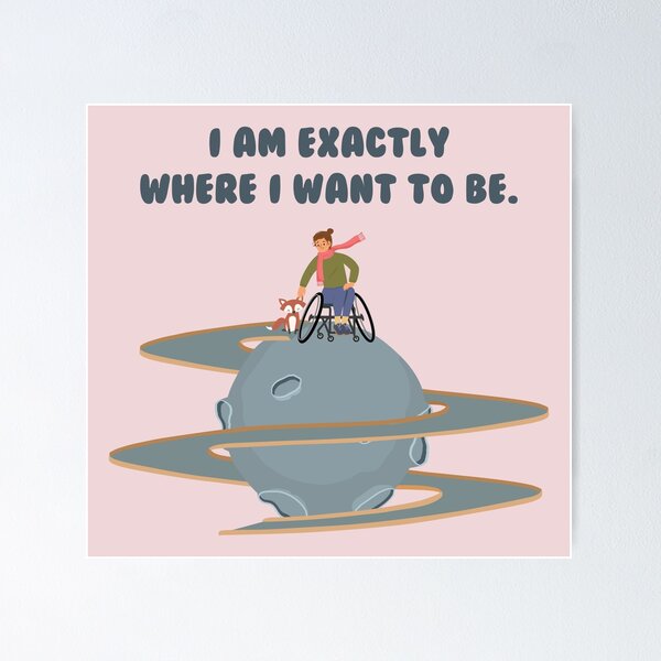 Item preview, I am Exactly Where I Want to Be designed and sold by CLUshop.