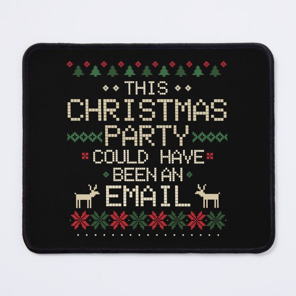 Item preview, This Christmas party could have been an email designed and sold by messy-nessie.